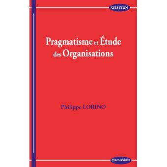 Pragmatisme et étude des Organisations